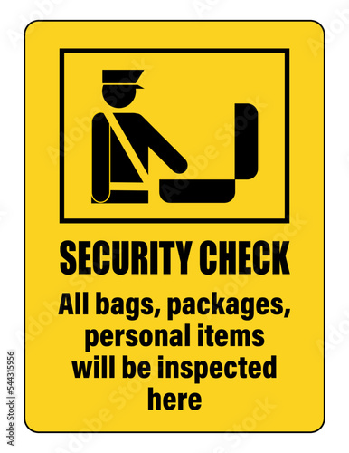 Security check. All bags, packages and personal items will be inspected here.  Information sign with silhouette of  security guard checking baggages.