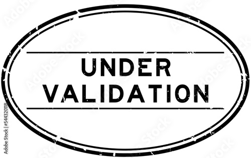 Grunge black under validation word oval rubber seal stamp on white background