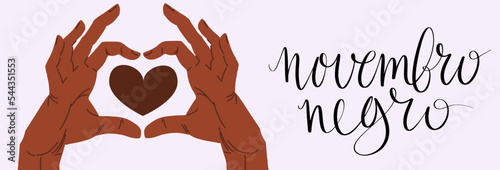Novembro Negro translation from portuguese November Black, Brazil campaign black people awareness. Handwritten calligraphy. Unity concept, hands vector illustration.