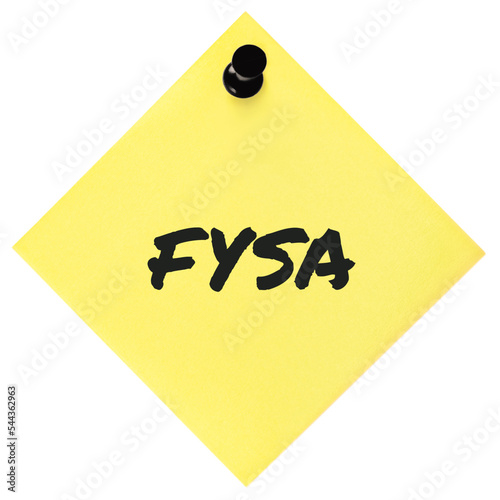 For your situational awareness acronym FYSA black marker written military initialism text, crucial current combat action environment conditions information report, actionable mission info concept photo