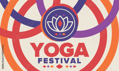 Yoga Festival. Healthy Living. An event to explore yourself and find harmony. Meditations, fitness exercises and work on the balance of mind and body. Yoga workout. Lotus flower. Vector poster