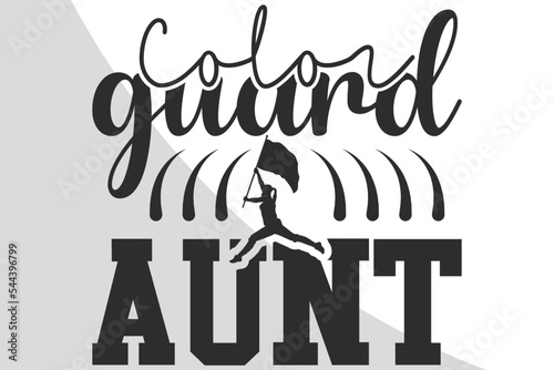 Color guard aunt | Color Guard Quotes Single | Color Guard Mom Svg | Color Guard Svg | Color Guard Dad Svg | Live Love Color Guard | Cut file