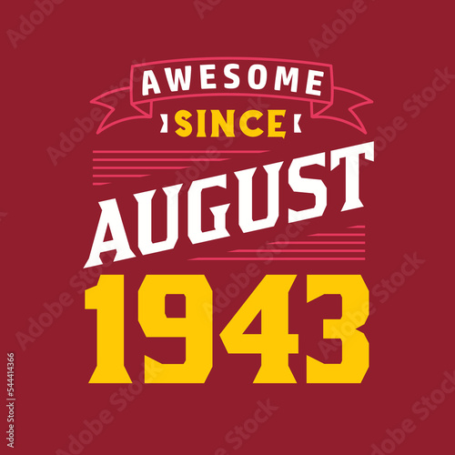 Awesome Since August 1943. Born in August 1943 Retro Vintage Birthday