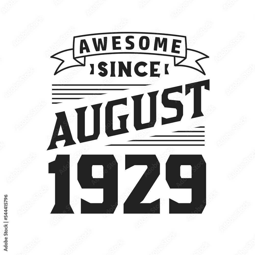 Awesome Since August 1929. Born in August 1929 Retro Vintage Birthday