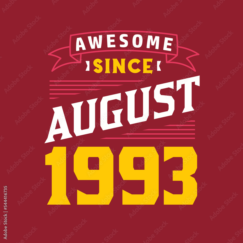 Awesome Since August 1993. Born in August 1993 Retro Vintage Birthday