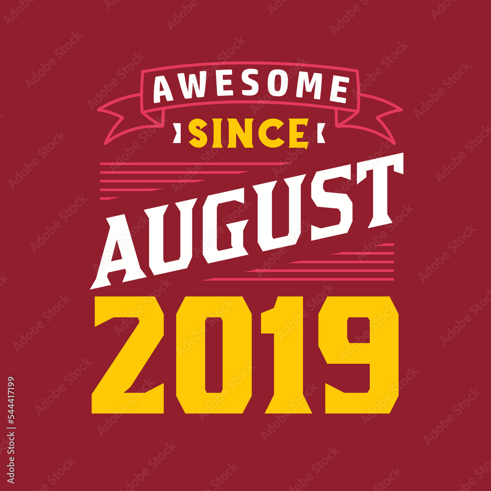 Awesome Since August 2019. Born in August 2019 Retro Vintage Birthday