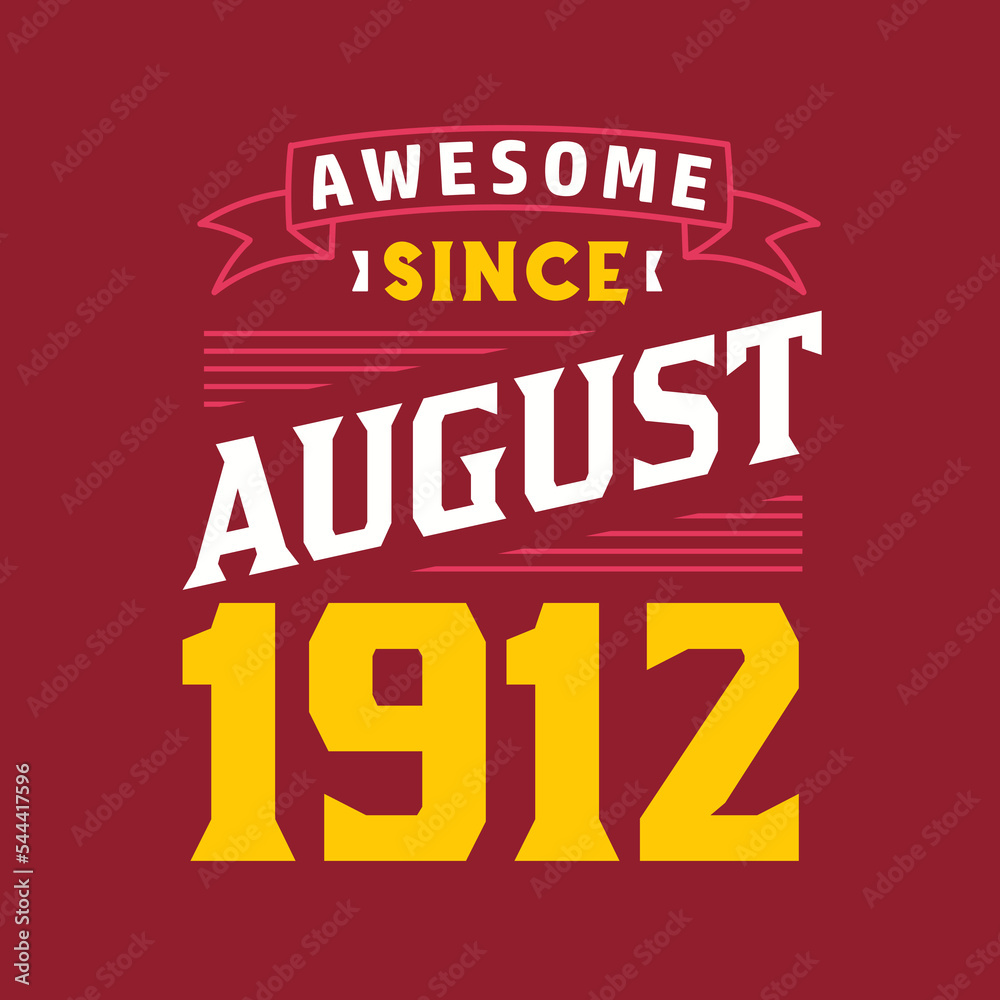 Awesome Since August 1912. Born in August 1912 Retro Vintage Birthday