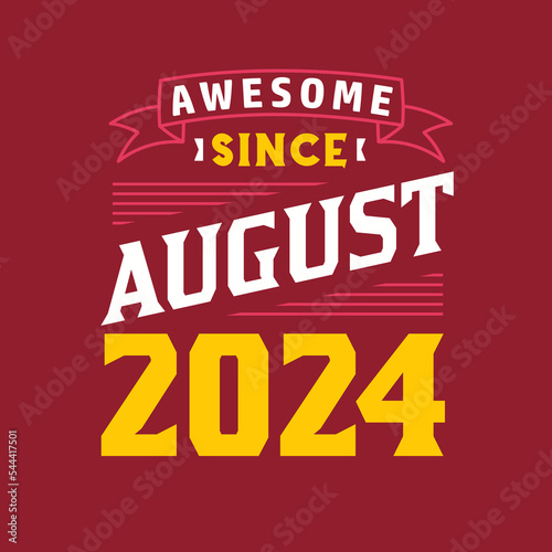 Awesome Since August 2024. Born in August 2024 Retro Vintage Birthday