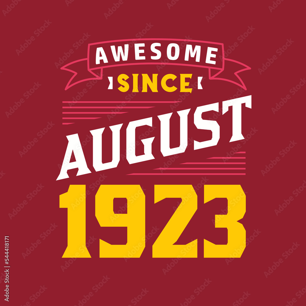 Fototapeta premium Awesome Since August 1923. Born in August 1923 Retro Vintage Birthday