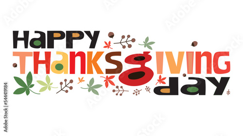 Happy thanksgiving day vector graphic design. Colourful letter. Confidence building word World gratitude day. t-shirts, posters, self help inspiring motivating typography. Holiday time. give gratitude