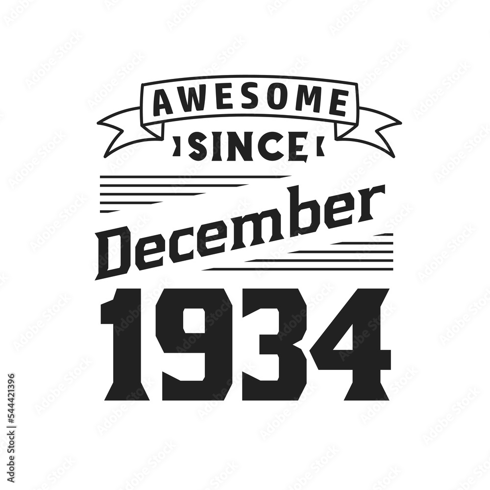 Awesome Since December 1934. Born in December 1934 Retro Vintage Birthday