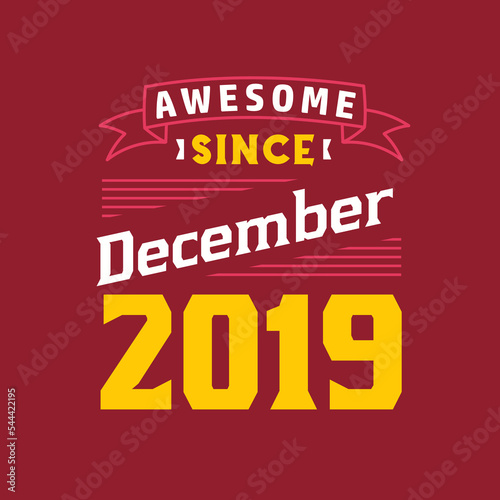 Awesome Since December 2019. Born in December 2019 Retro Vintage Birthday