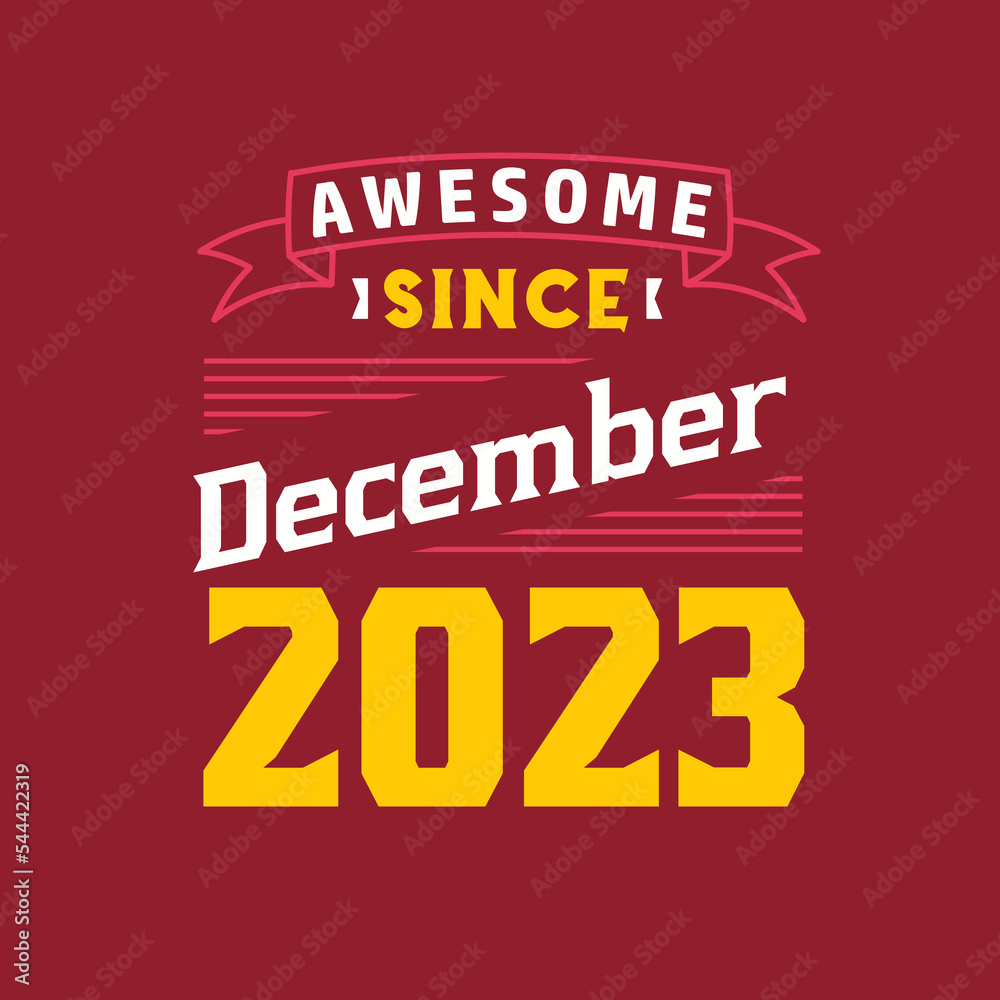 Awesome Since December 2023. Born in December 2023 Retro Vintage Birthday Awesome Since December 2023. Born in December 2023 Retro Vintage Birthday