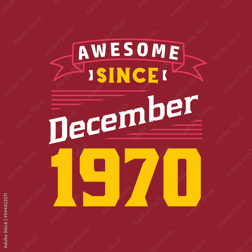 Obraz premium Awesome Since December 1970. Born in December 1970 Retro Vintage Birthday