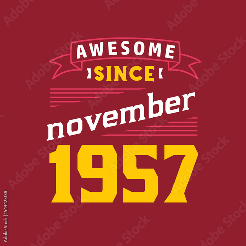 Awesome Since November 1957. Born in November 1957 Retro Vintage Birthday