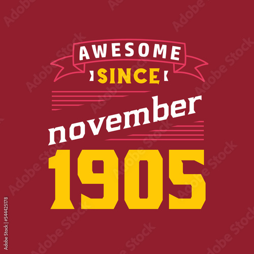 Awesome Since November 1905. Born in November 1905 Retro Vintage Birthday