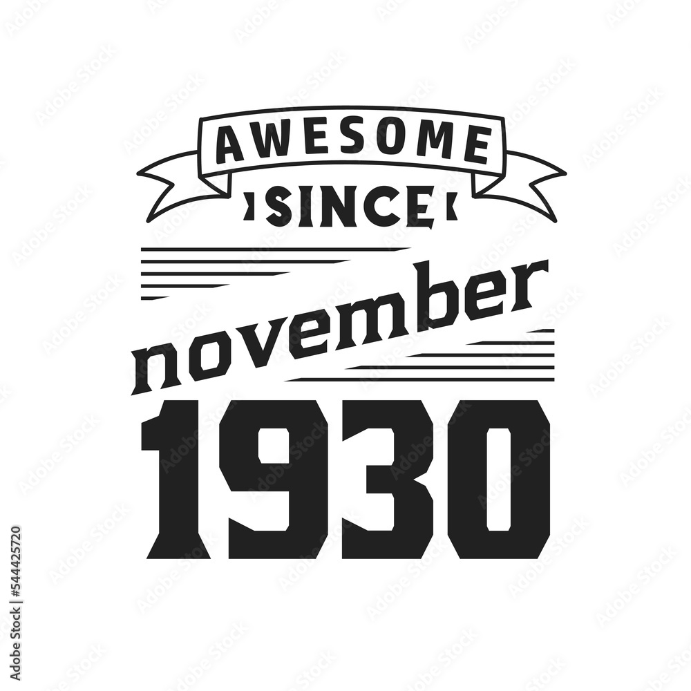 Obraz premium Awesome Since November 1930. Born in November 1930 Retro Vintage Birthday