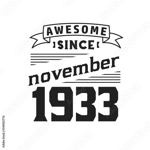 Awesome Since November 1933. Born in November 1933 Retro Vintage Birthday