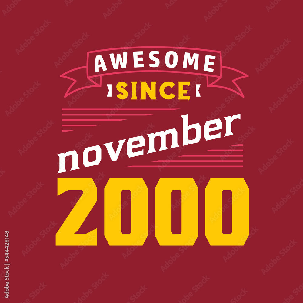 Fototapeta premium Awesome Since November 2000. Born in November 2000 Retro Vintage Birthday