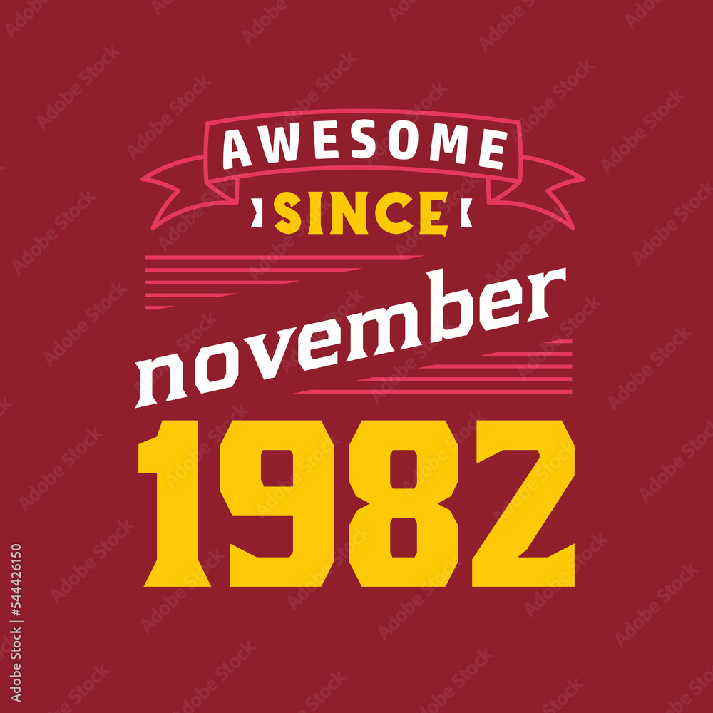 Awesome Since November 1982. Born in November 1982 Retro Vintage Birthday