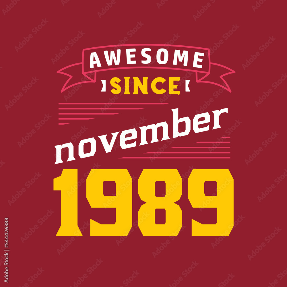 Awesome Since November 1989. Born in November 1989 Retro Vintage Birthday