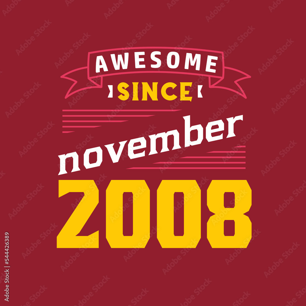 Awesome Since November 2008. Born in November 2008 Retro Vintage Birthday