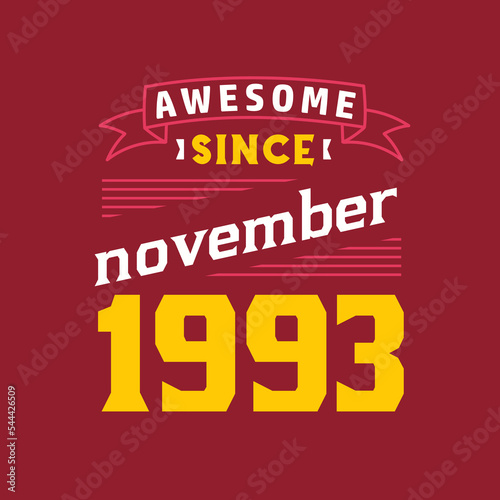Awesome Since November 1993. Born in November 1993 Retro Vintage Birthday