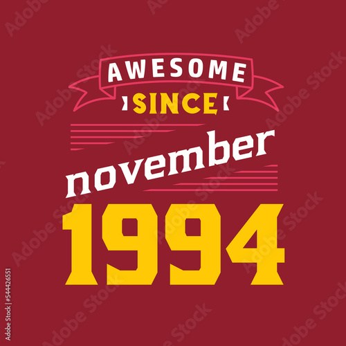 Awesome Since November 1994. Born in November 1994 Retro Vintage Birthday