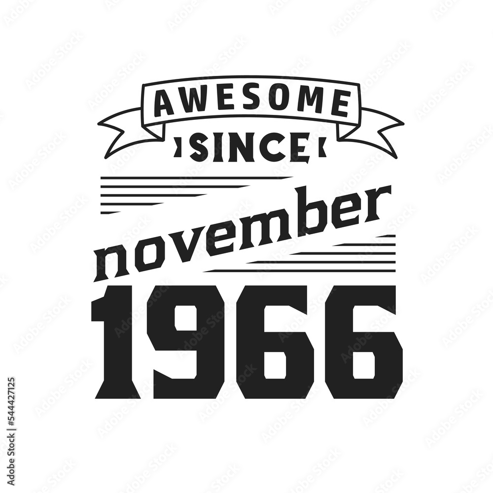 Awesome Since November 1966. Born in November 1966 Retro Vintage Birthday