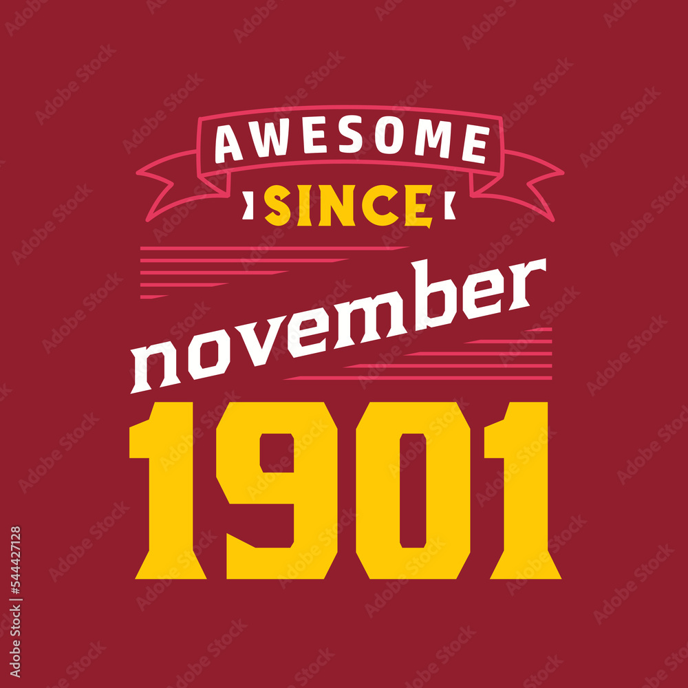 Awesome Since November 1901. Born in November 1901 Retro Vintage Birthday