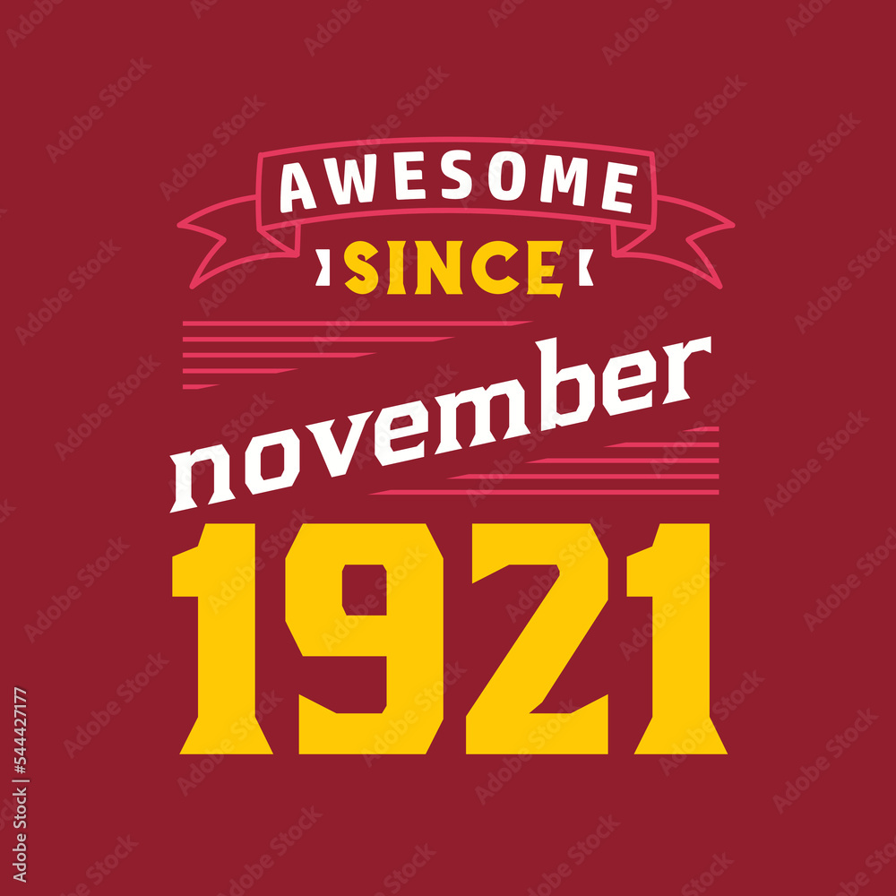 Awesome Since November 1921. Born in November 1921 Retro Vintage Birthday