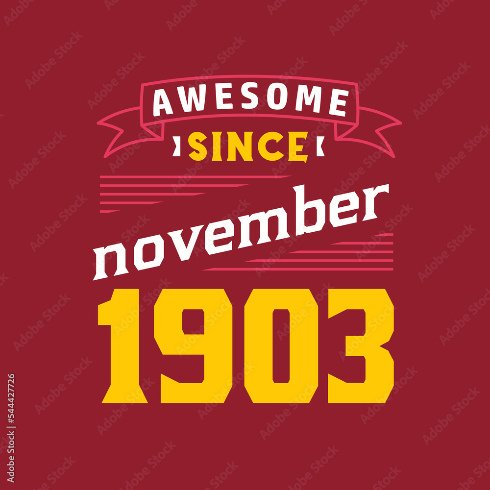Awesome Since November 1903. Born in November 1903 Retro Vintage Birthday