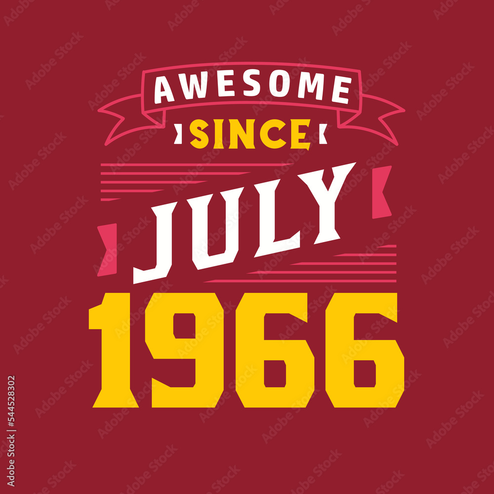 Awesome Since July 1966. Born in July 1966 Retro Vintage Birthday