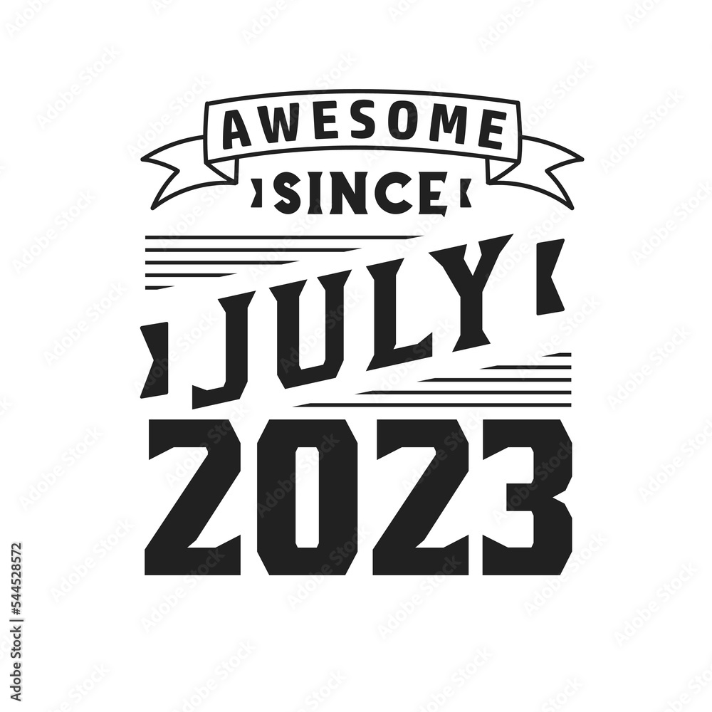 Obraz premium Awesome Since July 2023. Born in July 2023 Retro Vintage Birthday