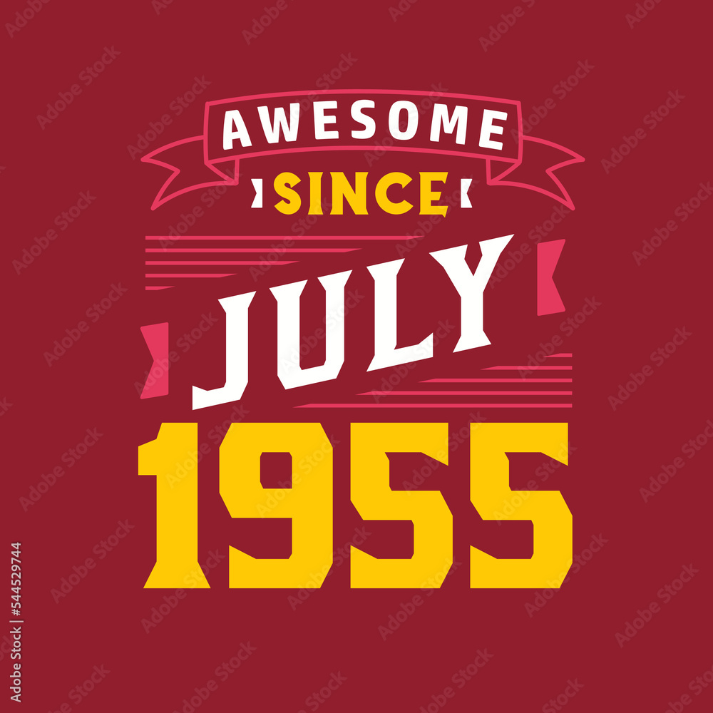 Awesome Since July 1955. Born in July 1955 Retro Vintage Birthday