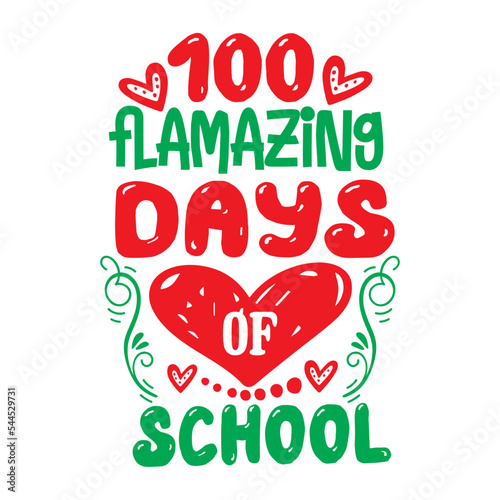 100 Flamazing Days of School svg photo