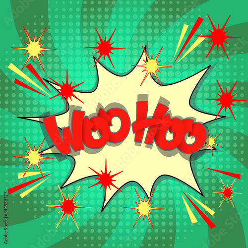 Comic lettering woo hoo. Vector bright cartoon illustration in retro pop art style. Comic text sound effects. EPS 10.	