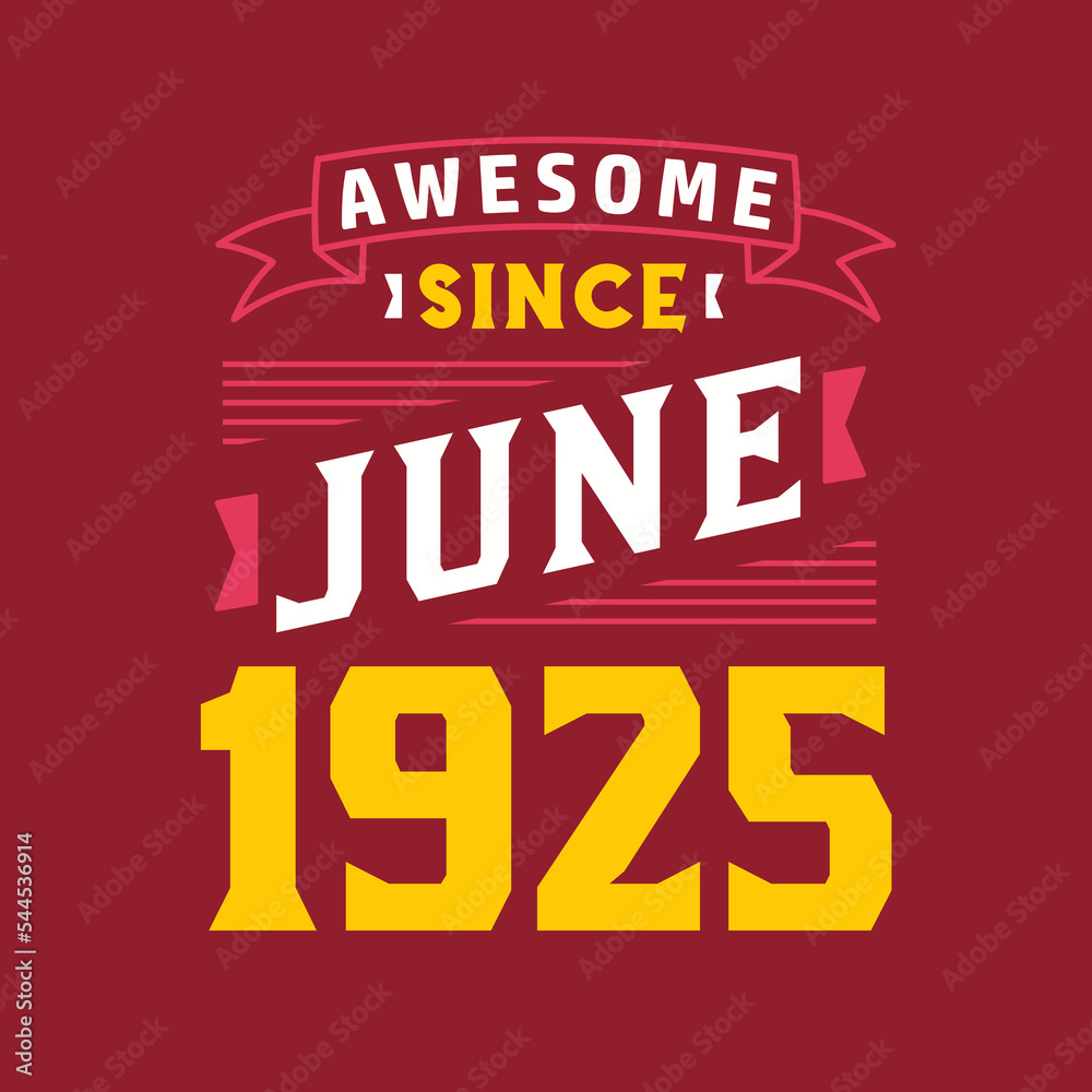 Awesome Since June 1925. Born in June 1925 Retro Vintage Birthday