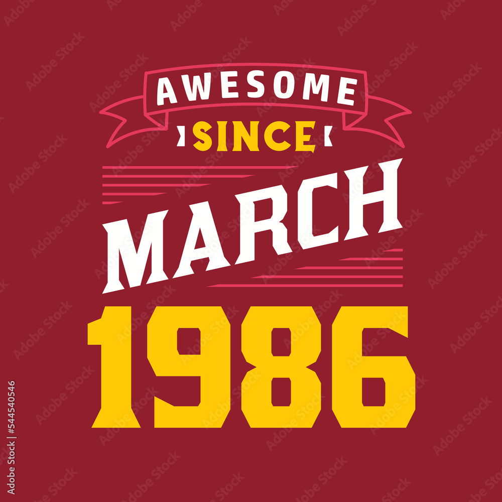 Awesome Since March 1986. Born in March 1986 Retro Vintage Birthday