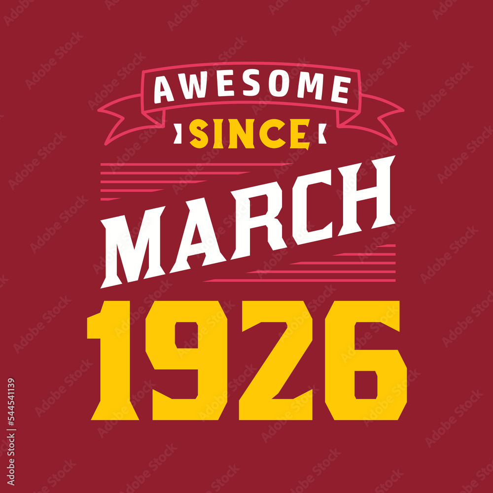 Awesome Since March 1926. Born in March 1926 Retro Vintage Birthday