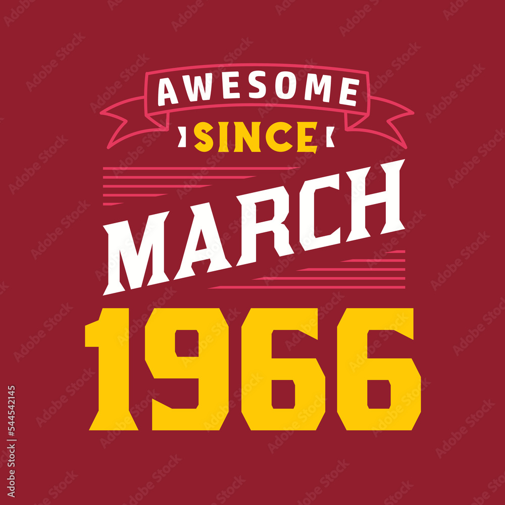Obraz premium Awesome Since March 1966. Born in March 1966 Retro Vintage Birthday
