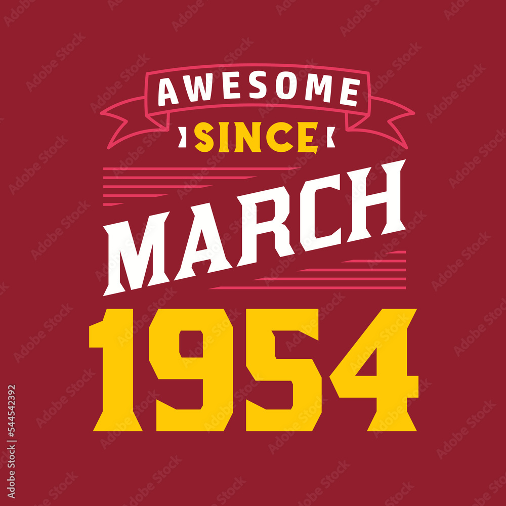 Awesome Since March 1954. Born in March 1954 Retro Vintage Birthday