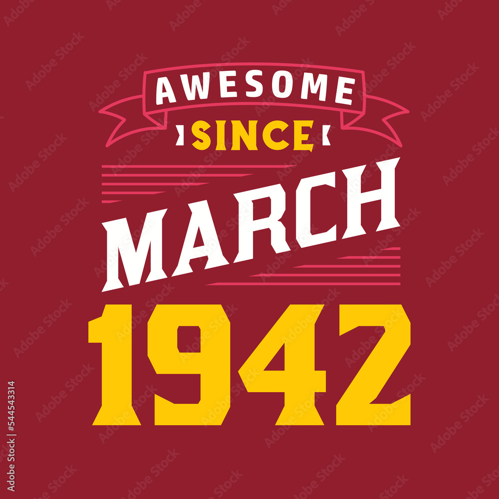 Awesome Since March 1942. Born in March 1942 Retro Vintage Birthday
