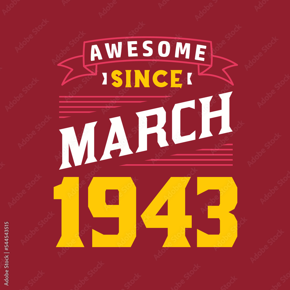 Awesome Since March 1943. Born in March 1943 Retro Vintage Birthday