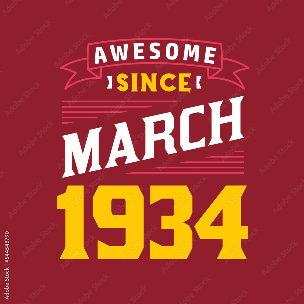 Awesome Since March 1934. Born in March 1934 Retro Vintage Birthday