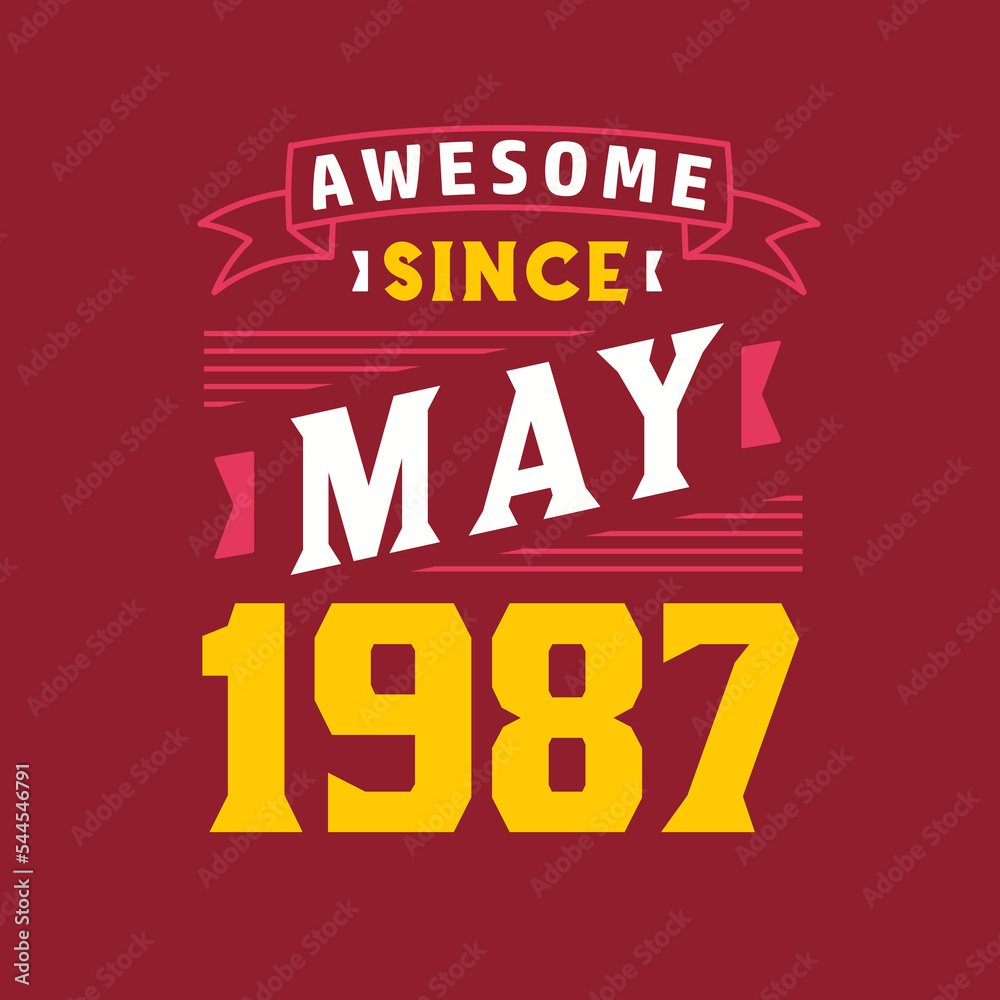 Awesome Since May 1987. Born in May 1987 Retro Vintage Birthday