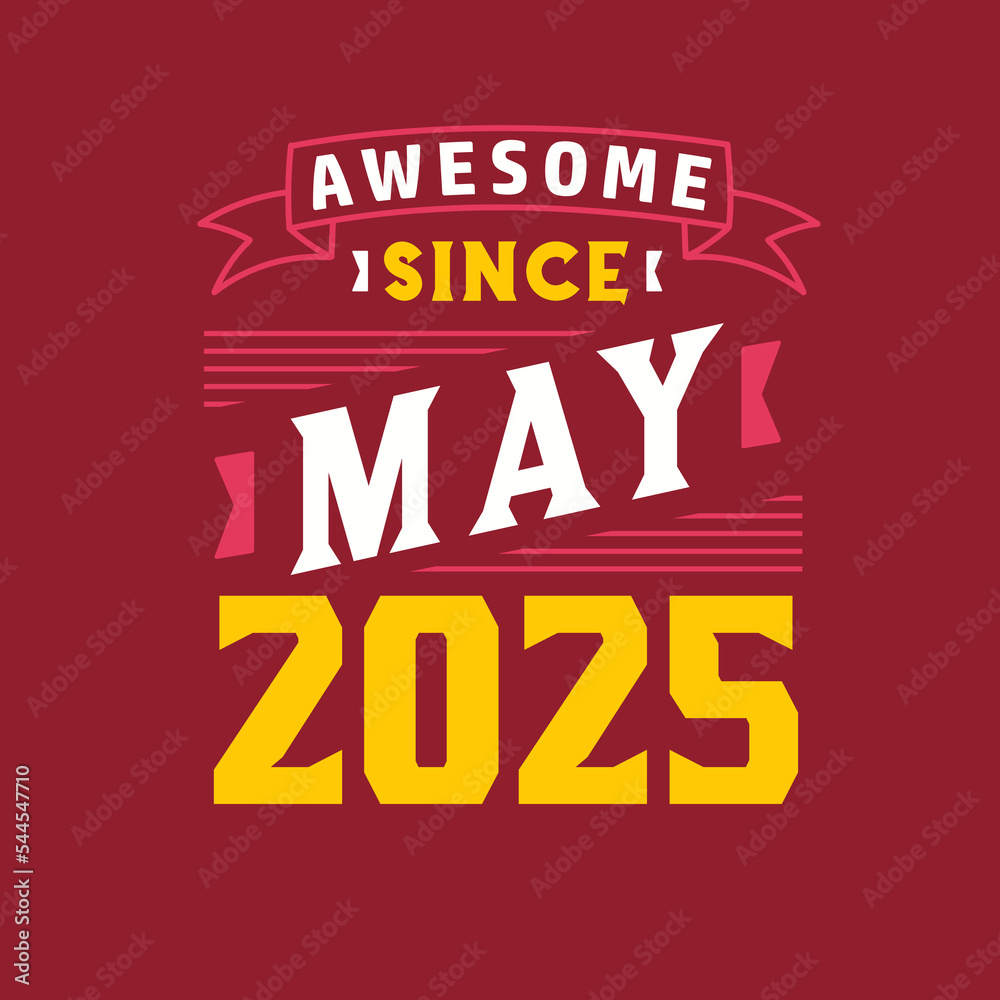 Awesome Since May 2025. Born in May 2025 Retro Vintage Birthday