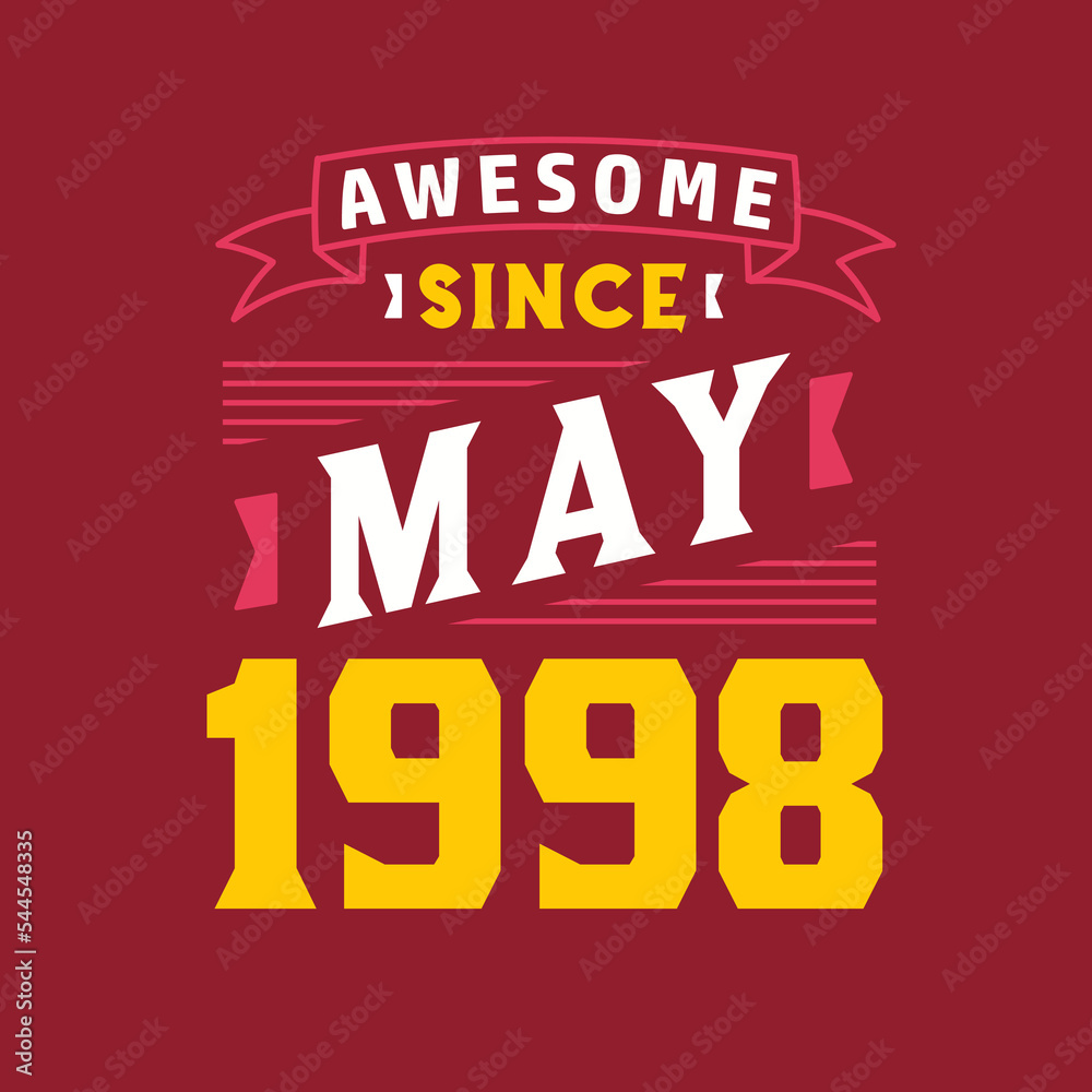 Awesome Since May 1998. Born in May 1998 Retro Vintage Birthday