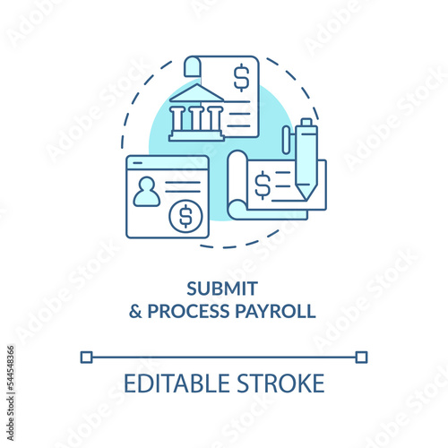 Submit and process payroll turquoise concept icon. Employee wage. Types of payment abstract idea thin line illustration. Isolated outline drawing. Editable stroke. Arial, Myriad Pro-Bold fonts used