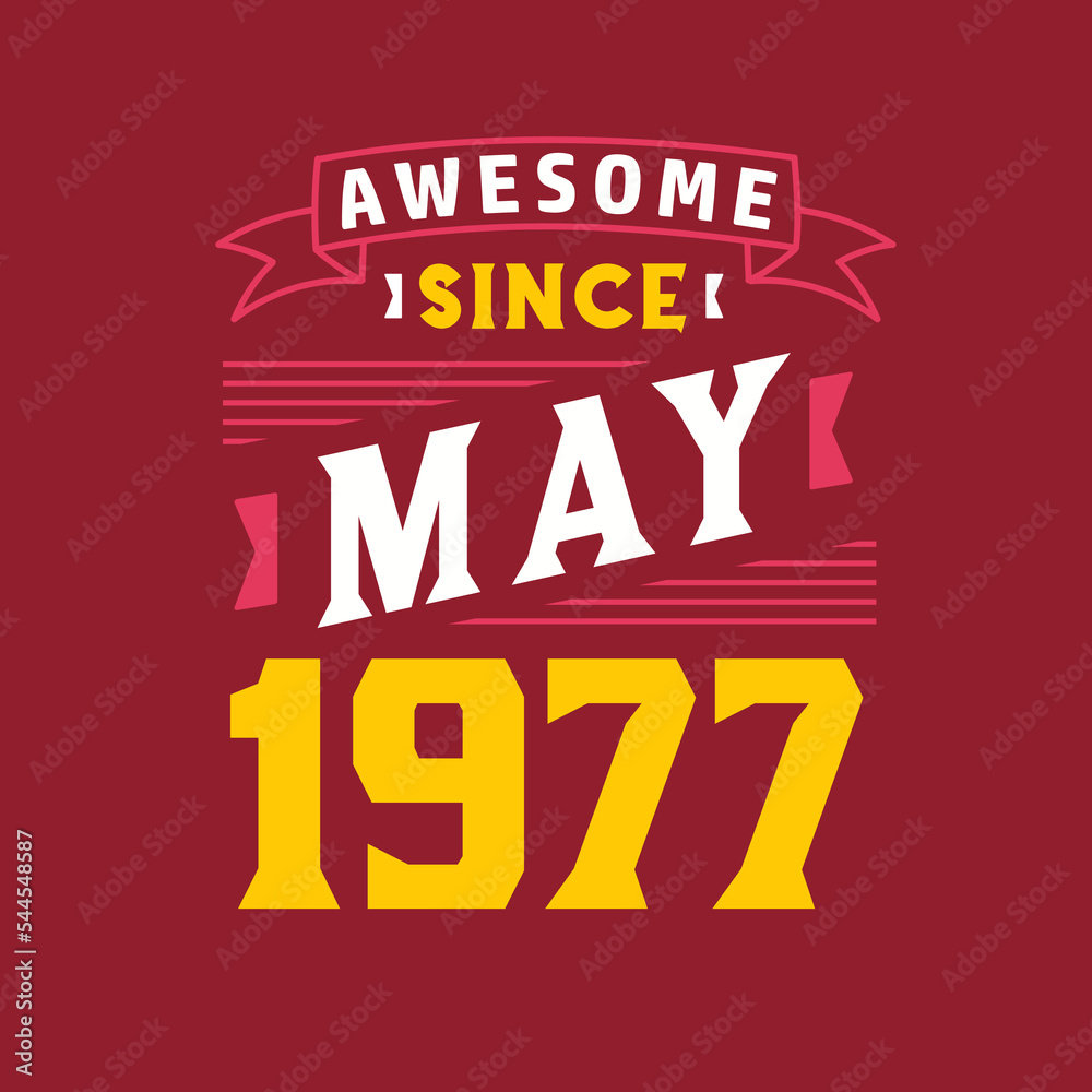 Awesome Since May 1977. Born in May 1977 Retro Vintage Birthday
